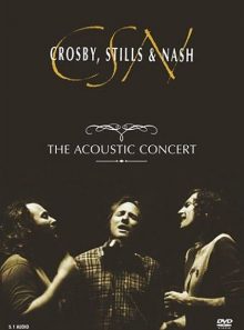 Crosby, stills & nash - the acoustic concert