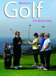 Women's golf - the better way (import)