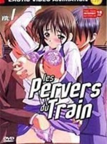Les pervers du train - vol. 1