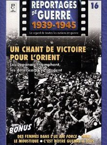 Reportages de guerre 1939-1945 - un chant de victoire pour l'orient