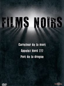 Films noirs - coffret - le carrefour de la mort + appelez nord 777 + le port de la drogue