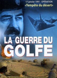 Guerre du golfe : 17 janvier 1991, opération tempête du désert