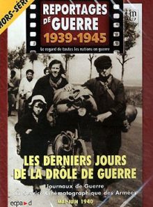 Reportages de guerre 39-45 hors série les derniers jours de la drole de guerre