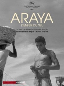 Araya, l'enfer du sel