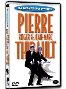 Pierre, roger & jean-marc thibault
