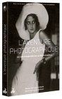 L'aventure photographique - 150 ans d'histoire de la photographie