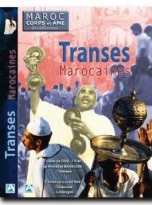 Maroc corps et âme - transes marocaines