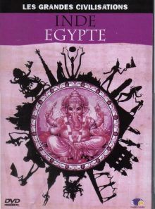 Les grandes civilisations : egypte - inde