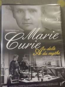 Marie curie au delà du mythe