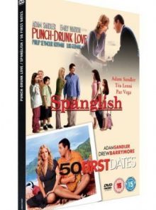 50 first dates/punch-drunk love/spanglish