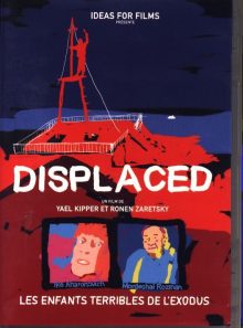 Displaced - les enfants terribles de l'exodus