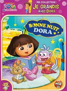 Dora l'exploratrice - ma collection : je grandis avec dora - bonne nuit dora