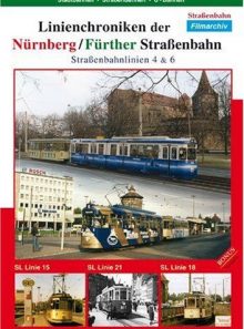 Linienchroniken der nuernberg / fuerther strassenbahn linie 4 & 6