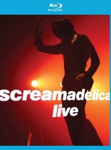 Screamadelica live [blu ray]