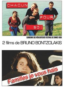 2 films de bruno bontzolakis : chacun pour soi + familles je vous hais