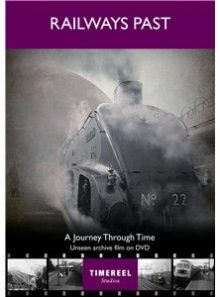Railways past - a journey through time