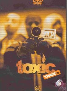 Toxic - trace.tv