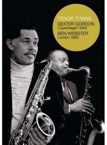 Dexter gordon & ben webster : tenor titans