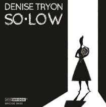 Denise tryon: so * low