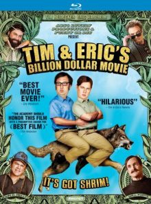 Tim & eric s billion dollar movie [blu ray]