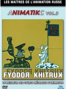 Animatikc, les maîtres de l'animation russe - volume 3 : fyodor khitruk