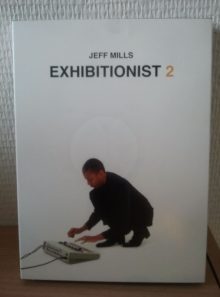 Jeff mills exhibitionist 2