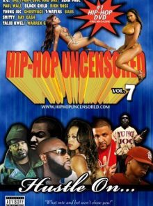 Hip hop uncensored, vol. 7: hustle on