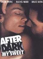 After dark, my sweet