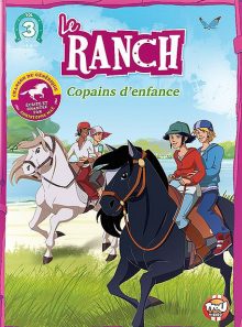 Le ranch - 3 - copains d'enfance