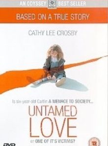 Untamed love (true stories collection tv movie)