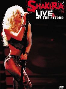 Shakira - live & off the records - the mangoose tour 2003