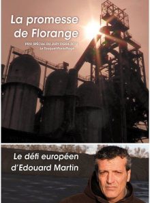 La promesse de florange + le défi européen d'edouard martin