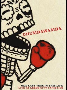 Chumbawamba - one last time in this life: live at leeds city varieties