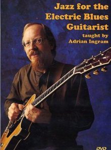 Jazz for the electric blues guitarist taught by adrian ingram