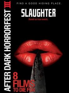 Slaughter (after dark horrorfest iii)