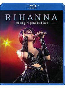 Rihanna - good girl gone bad - live - blu-ray