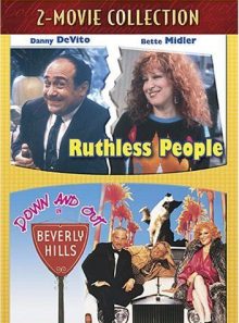 Ruthless people / down and out in beverly hills