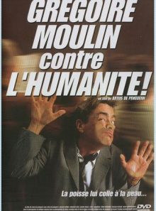 Grégoire moulin contre l'humanité - edition belge