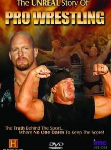The unreal story of pro wrestling