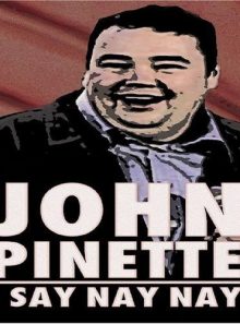 John pinette - i say nay nay