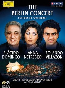 The berlin concert - live from the waldbhüne - plácido domingo, anna netrebko, rolando villazón
