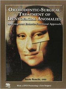 Orthodontic-surgical treatment of dentofacial anomalies: an integrated esthetic-functional approach (book w/ dvd)
