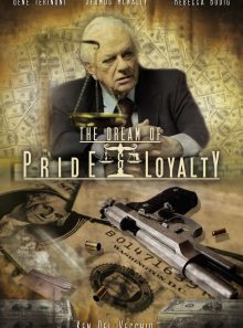 The dream of pride & loyalty