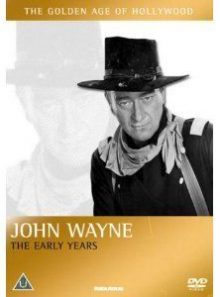 John wayne - the early years