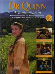 Dr quinn femme medecin - la collection officielle en dvd - n°17 episodes: 49,50,51