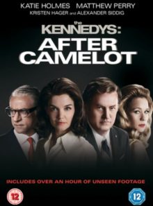 Kennedys after camelot the