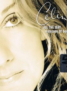 Dion, céline - all the way? a decade of song & video