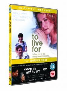 To live for/deep in my heart
