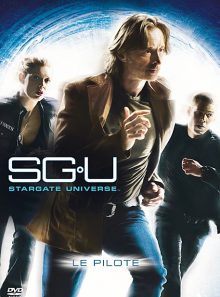 Stargate universe : le pilote