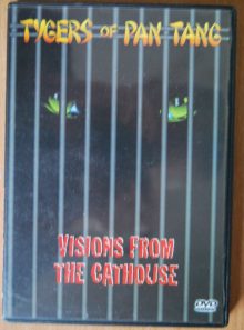 Tygers of pan tang : visions from the cathouse